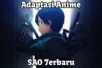 Adaptasi Anime Sword Art Online Terbaru Adaptasi Anime Sword Art Online Terbaru